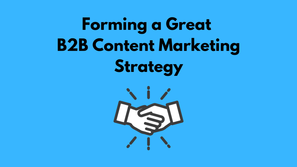 A drawing of two people shaking hands with the words b2b content marketing strategy above this drawing