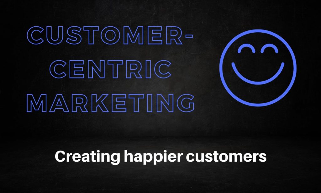 customer-centric marketing strategy