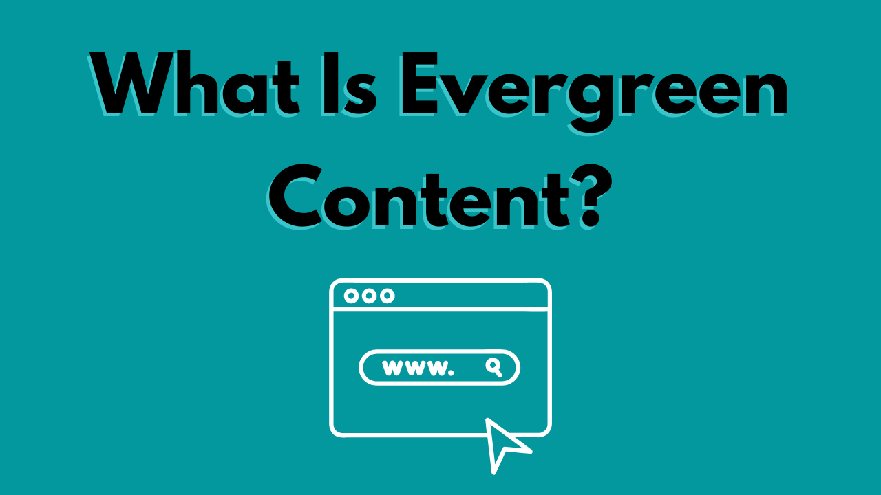 what is evergreen content