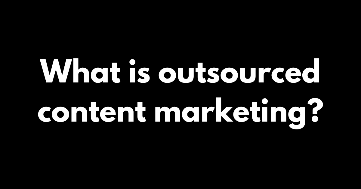 what is outsourced content