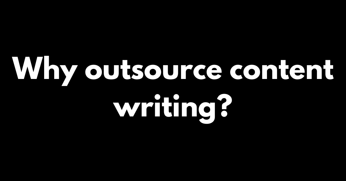 benefits of outsourced content