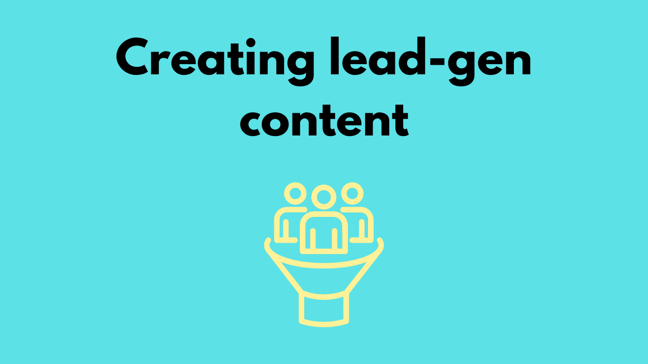 creating lead gen content