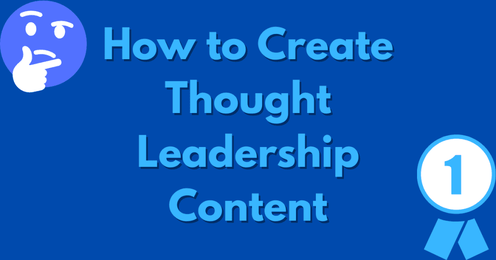 An image of a prize ribbon and an emoji of someone thinking with the text: how to create thought leadership content