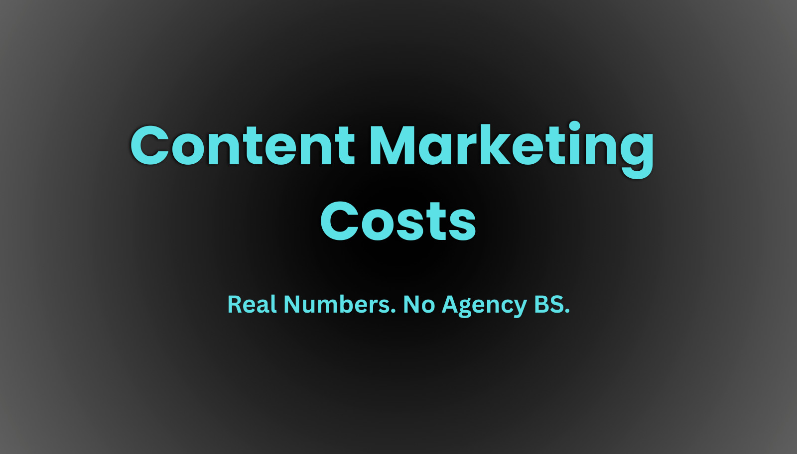 how much does content marketing cost featured image with bold title and subtitle real numbers no agency bs
